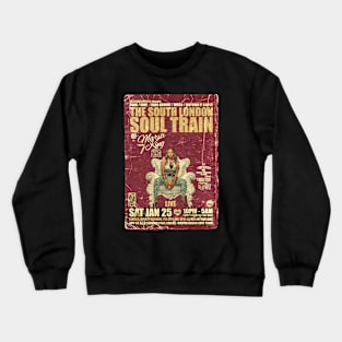 POSTER TOUR - SOUL TRAIN THE SOUTH LONDON 100 Crewneck Sweatshirt